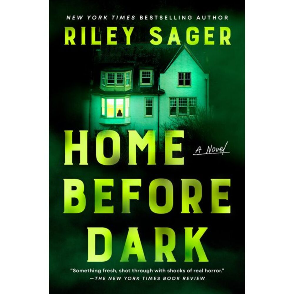 Home Before Dark -- Riley Sager